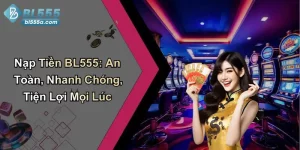 Nạp Tiền BL555