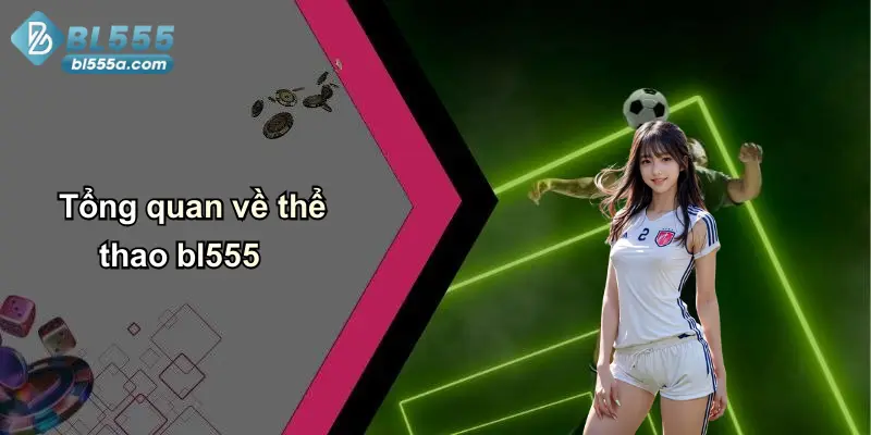 Tổng quan về thể thao bl555